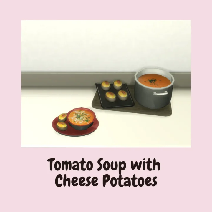 Tomato Soup with Cheese Potatoes