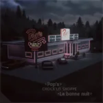«Pop’s» CHOCK’LIT SHOPPE + «La bonne nuit»