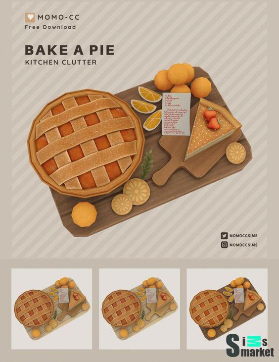 Пирог "♥ BAKE A PIE ♥"- для Симс 4 для Симс 4. Скачать мод