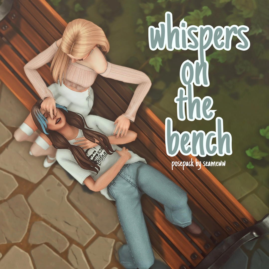 whispers on the bench posepack для Симс 4. Скачать мод