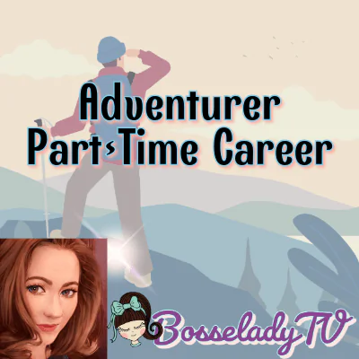 Adventurer Part-Time Career