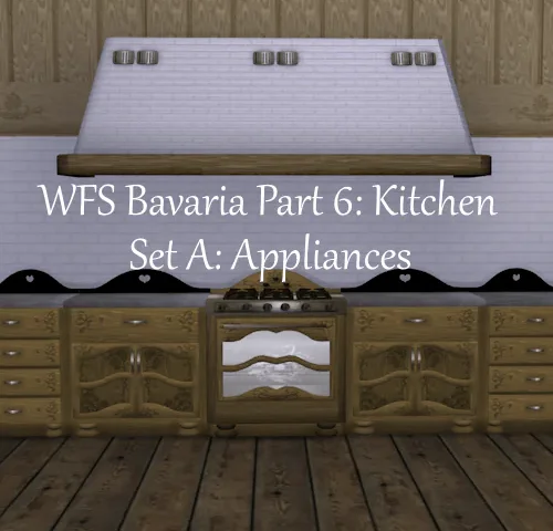 WFS Bavaria Part 6: Kitchen Set A - Appliances