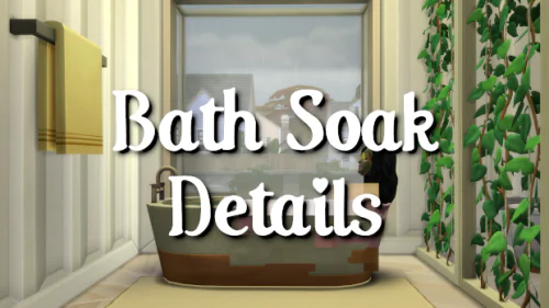Other Mods - Bath Soak Details