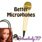 Better Microphones