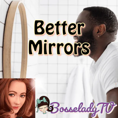 Better Mirrors