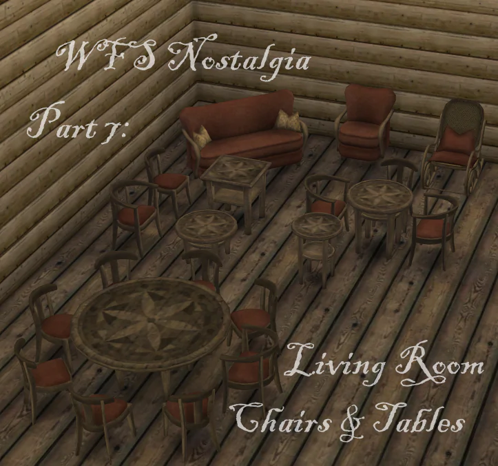 WFS Nostalgia Part 7: Living Room Chairs and Tables