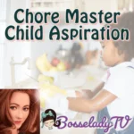 Chore Master Child Aspiration