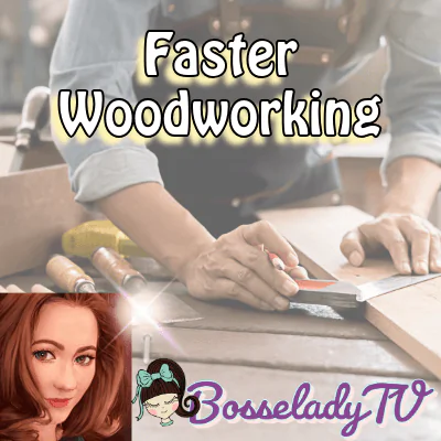 Faster Woodworking