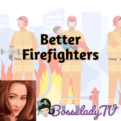 Better Firefighters