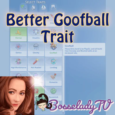 Better Goofball Trait