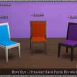 Recolors: Straight Back Plush Dining Chairs