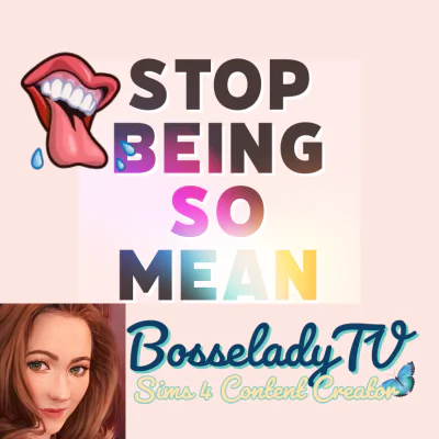Stop Being So Mean