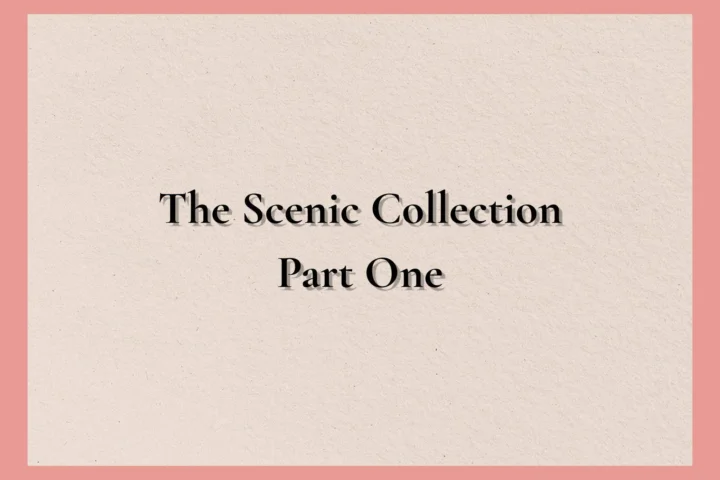 The Scenic Collection – Part One