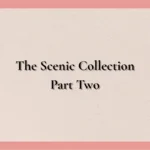 The Scenic Collection – Part Two