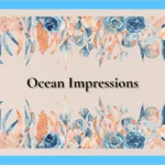 Ocean Impressions