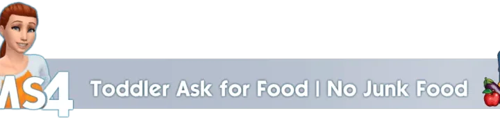 Toddler Ask for Food | No Junk Food