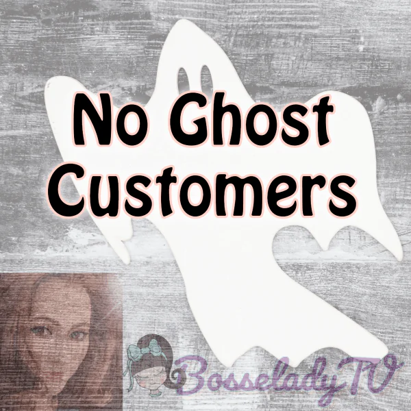 No Ghost Customers