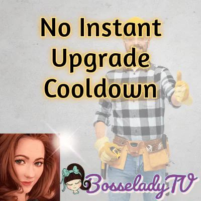 No Instant Upgrade Cooldown