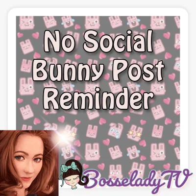 No Social Bunny Post Reminder