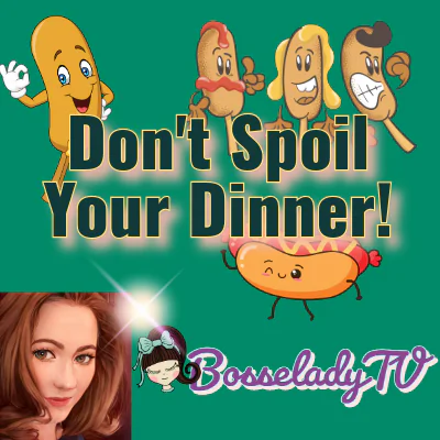 Don't Spoil Your Dinner!