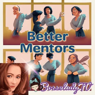 Better Mentors