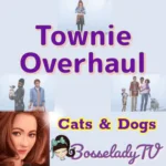 Townie Overhaul - Cats & Dogs