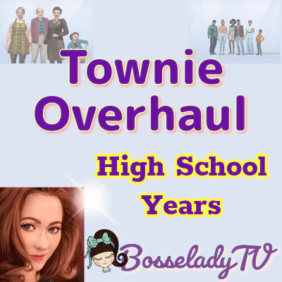 Townie Overhaul - High School Years